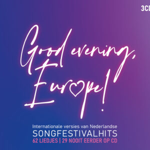 Good Evening, Europe! Internationale versies van Songfestival 3CD