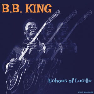BB KIng - Echoes Of Lucille  (coloured) LP