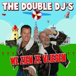 Double DJ's - We Zien Ze Vliegen  CD-Single