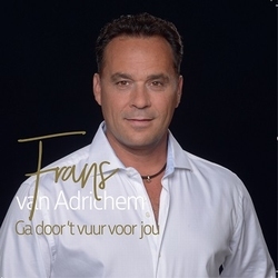 Frans van Adrichem - Ga door 't vuur voor jou  CD-Single