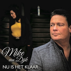Mike van Dijk - Nu is niet klaar  CD-Single