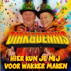 Dirk & Dennis - Hier kun je mij voor wakker maken  CD-Single