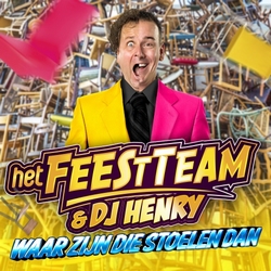Feestteam & DJ Henry - Waar Zijn Die Stoelen Dan  CD-Single