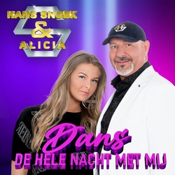 Hans Snoek & Alicia - Dans de hele nacht met mij  2Tr. CD Single