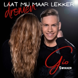 Gio Swikker - Laat mij maar lekker dromen  CD-Single