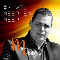 Melvin Hoekstra - Ik wil meer en meer  CD-Single
