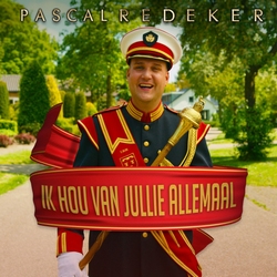 Pascal Redeker - Ik Hou Van Jullie Allemaal  CD-Single