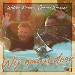 Django Wagner & Wolter Kroes - Wij Gaan Door CD-Single