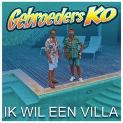 Gebroeders Ko - Ik Wil Een Villa  CD-Single