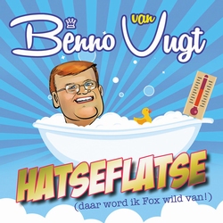 Benno van Vugt - Hatseflatse (Daar wordt ik FOXwild van)  2Tr. CD Single