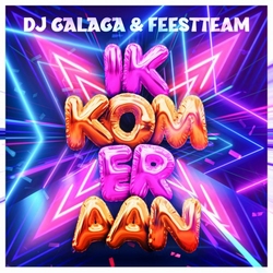 DJ Galaga & Feestteam - Ik Kom Eraan  CD-Single
