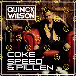 Quincy Wilson - Coke Speed & Pillen  CD-Single