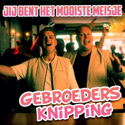 Gebroeders Knipping - Jij Bent Het Mooiste Meisje  CD-Single