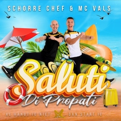 Schorre Chef & MC Vals - Saluti (Di Propati)  CD-Single