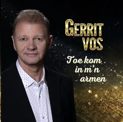 Gerrit Vos - Toe kom in m'n armen  CD-Single