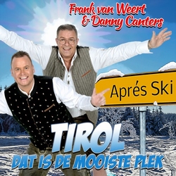 Frank van Weert & Danny Canters - Tirol Dat Is De Mooiste...  CD-Single