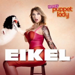 Crazy Puppet Lady - Eikel  CD-Single
