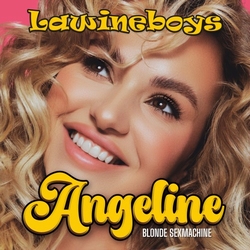 Lawineboys - Angeline (Blonde Sexmachine)  CD-Single