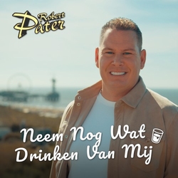 Robert Pater - Neem Nog Wat Drinken Van Mij  CD-Single