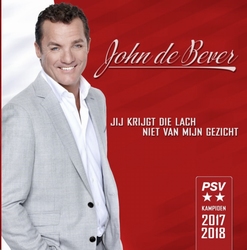 John De Bever - Jij Krijg Die Lach Niet Van Mijn GezichtPSV  CD-Single