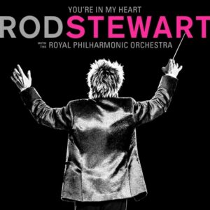Rod Stewart - You're In My Heart (with The Royal Philharmoni  CD
