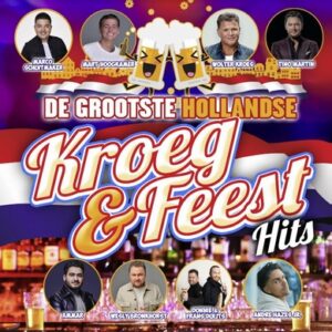De Grootste Hollandse Kroeg & Feest Hits  CD