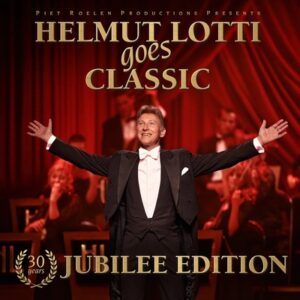 Helmut Lotti - Helmut Lotti Goes Classic Anniversary Edition  CD