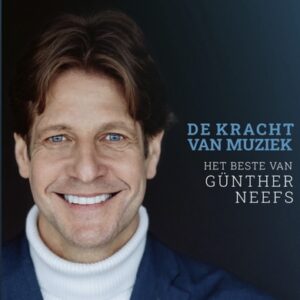Gunter Neefs - De Kracht Van Muziek  Het Beste Van...  CD
