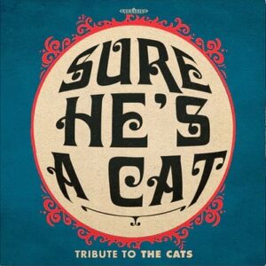 Sure He's A Cat (Tribute To The Cats)  CD