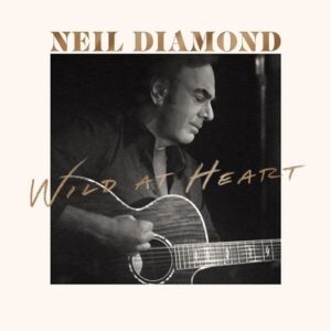 Neil Diamond - Wild At Heart   CD
