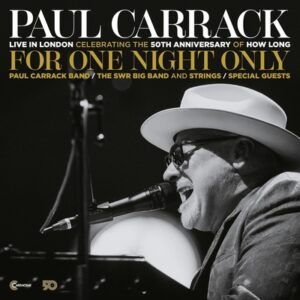 Paul Carrack - For One Night Only - Live In London  CD2