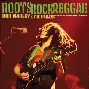 Bob Marley & The Wailers - Roots, Rock, Reggae: Live At The Hammersmith Odeon CD