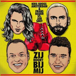 Kris Kross Amsterdam, Frans Bauer & Jan Smit - Zij Hoort bij Mij  CS