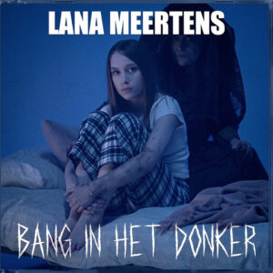 Lana Meertens - Bang In Het Donker  CS