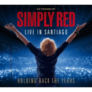 Simply Red - Holding Back the Years: Live in Santiago 2CD
