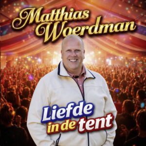 Matthias Woerdman - Liefde In De Tent CS