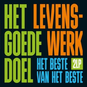 Goede Doel - Levenswerk (Het Beste van Het Beste)  2LP