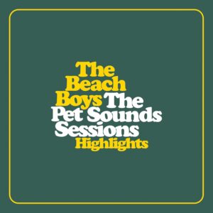 Beach Boys - The Pet Sounds Sessions Highlights 2CD