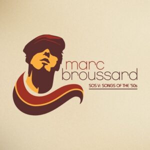 Marc Broussard - S.O.S 5: Songs of the '50s   LP
