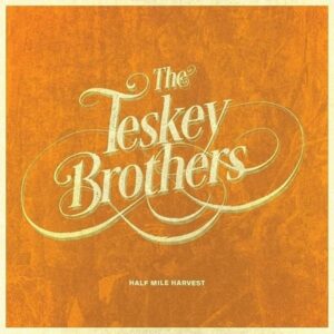 Teskey Brothers - Half Mile Harvest   LP