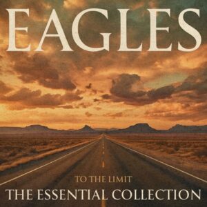 The Eagles - To The Limit: The Essential Collection Ltd 2LP