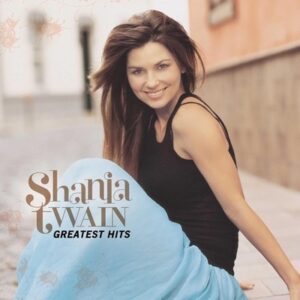 Shania Twain - Greatest Hits Ltd. LP