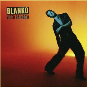 Blanko - Video Rainbow  LP