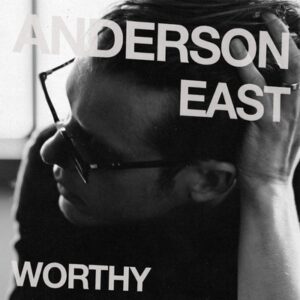 Anderson East - Worthy LP