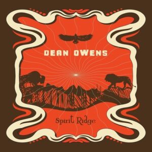 Dean Owens - Spirit Ridge LP
