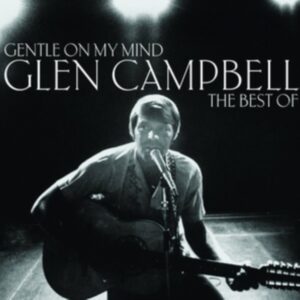 Glen Campbell - Gentle On My Mind: The Best Of  CD