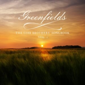 Barry Gibb – Greenfields: The Gibb Brothers' Songbook Vol. 1 2LP