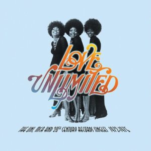 Love Unlimited – Uni, MCA & 20th Century Records Singles 1972–1975 2LP