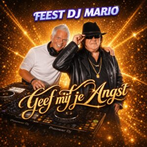 Feest DJ Mario - Geef Mij Je Angst CS